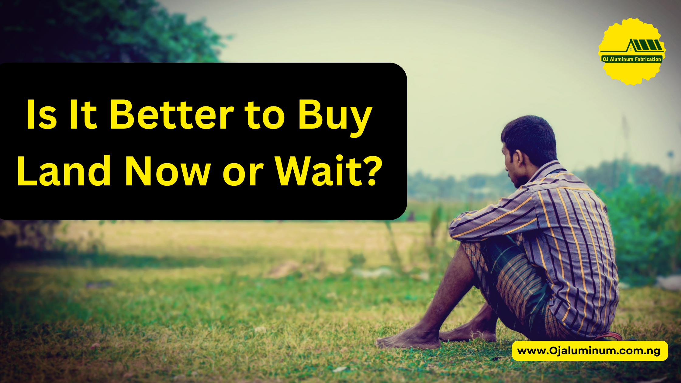 Is It Better to Buy Land Now or Wait