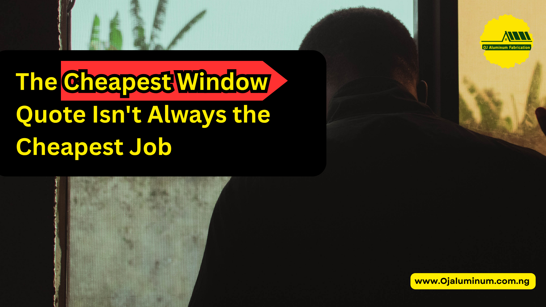 Comparing cheap vs quality aluminium windows in Nigeria